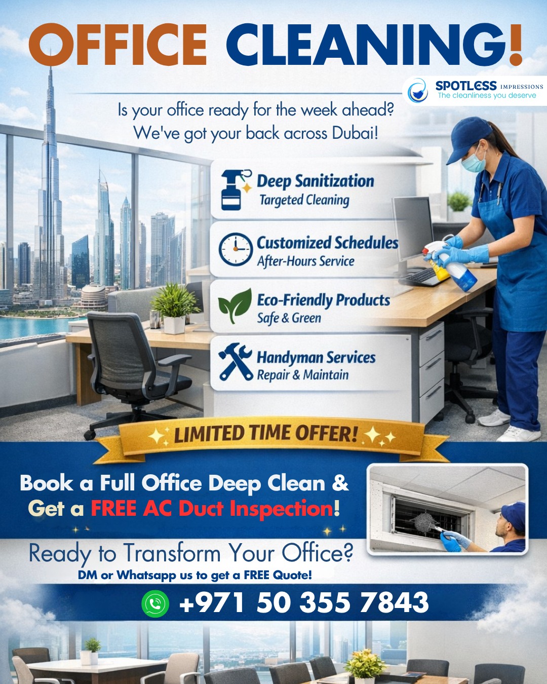 ✨ Limited Time Offer! 
Book a Full Office Deep Clean this month and get a complimentary AC Duct Inspection.
📩 DM us today or visit www.spotlessimpression.com for a free quote!

#OfficeCleaning #DubaiBusiness #CorporateWellness  #CleanWorkspace #ProductivityHacks #MaintenanceExperts #spotlessimpressions
