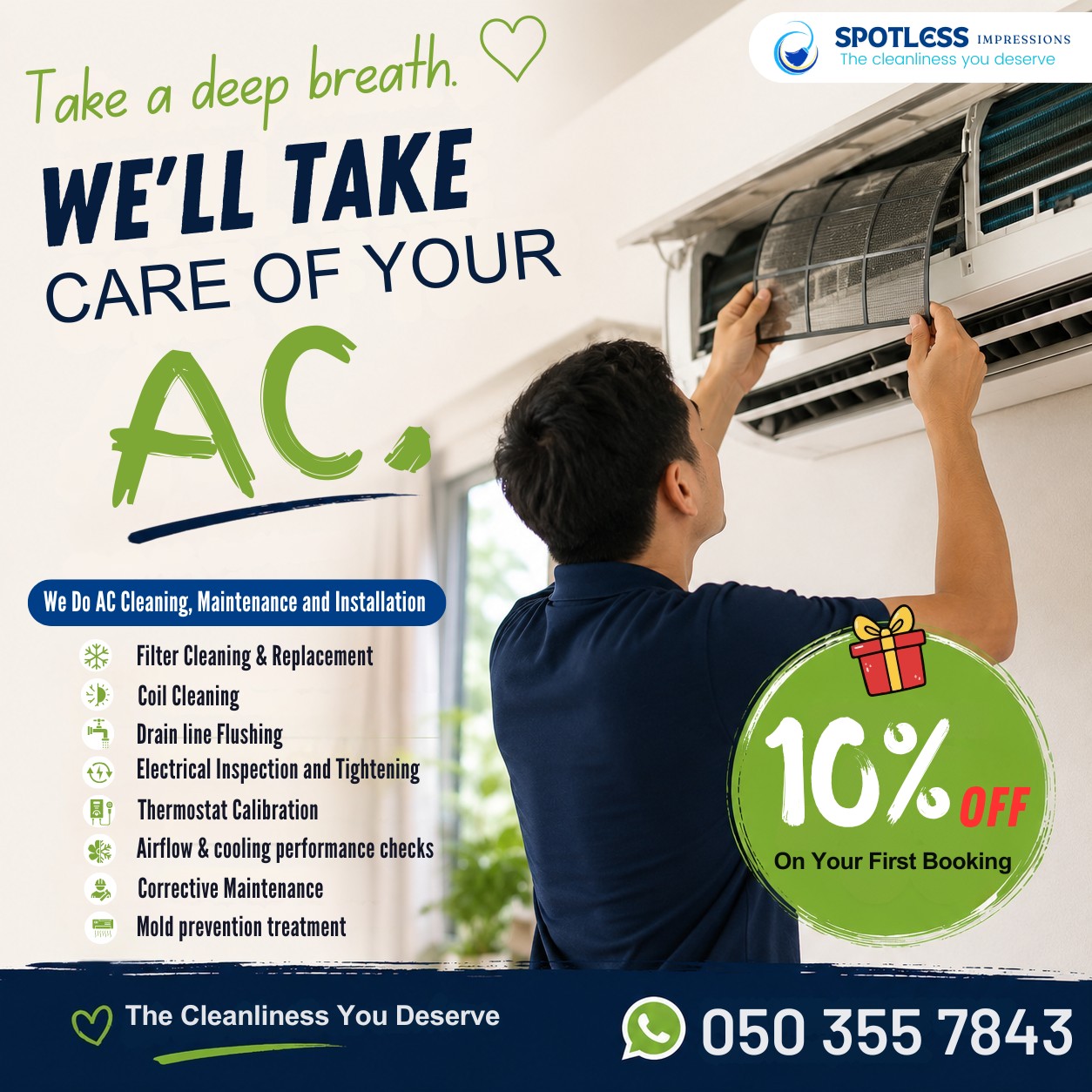 ❄️ A/C Cleaning, Maintenance & Installation in Dubai

✅ Filter Cleaning & Replacement
✅ Coil Cleaning
✅ Drain Line Flushing
✅ Cooling Performance Checks
✅ Electrical & Thermostat Inspection
✅ New A/C Installation

🎉 10% OFF on Your First Cleaning

📩 Book your service today!
Contact Us:
📞 Phone: 0503557843
📧 Email: service@spotlessimpression.com
🌐 Website: www.spotlessimpression.com
http://wa.me/+971503557843
#accleaning #cleaning #cleaningservice #femalecleaner #malecleaner #generalcleaning #officecleaning #eventcleaning #cleaner #mall #warehousecleaning #shopcleaningservices #parttimeofficecleaning #fulltimeclean #helpers #cleaningcontractor #cleaningcontract #cleaningsupply #commercialcleaning #spotlessimpression