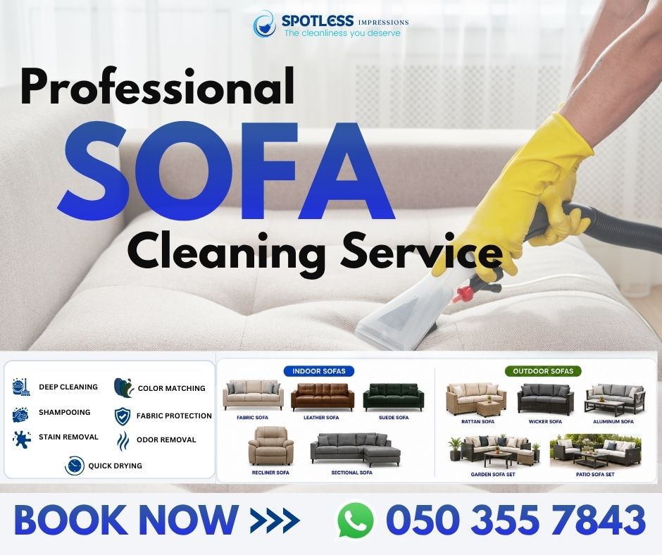 🛋️ SOFA CLEANING IN DUBAI !

✅ Deep Cleaning
✅ Shampooing
✅ Stain Removal
✅ Odor Removal
✅ Color Matching & Touch-Up
✅ Fabric Protection
✅ Sanitization & Disinfection
✅ Quick Drying Treatment

🏠 Indoor Sofas – Fabric, Leather, Suede, Recliner & Sectional Sofas
🌿 Outdoor Sofas – Rattan, Wicker, Aluminum, Garden & Patio Sofa Sets

✨ Safe for Kids & Pets
✨ Advanced Cleaning Equipment
✨ Eco-Friendly Cleaning Solutions
✨ Trained & Experienced Technicians

Contact Us:
📞 Phone: 0503557843
📧 Email: service@spotlessimpression.com
🌐 Website: www.spotlessimpression.com
http://wa.me/+971503557843

#SpotlessImpression #sofacleaning #indoorsofacleaning #outdoorsofacleaning